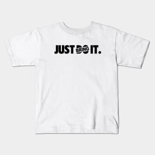 Just Do Bring It Kids T-Shirt